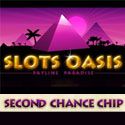 Slots Oasis Casino second chance chip