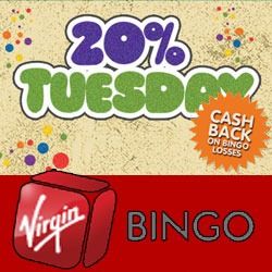 Virgin Bingo 20 percent Tuesday